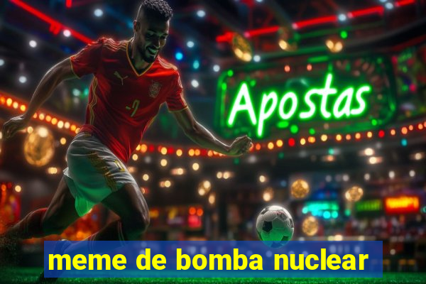 meme de bomba nuclear